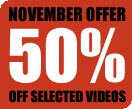 November Special Offer - 50% off selected videos