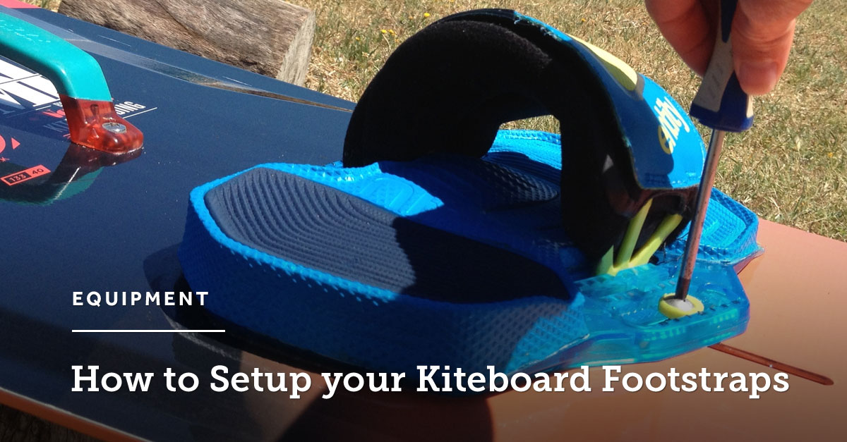 How to setup your kiteboard footstraps & pads
